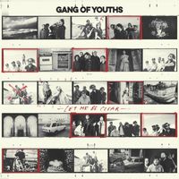Gang of Youths - Let Me Be Clear