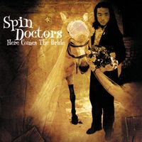 Spin Doctors - The Bigger I Laugh, the Harder I Cry