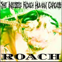 Shit Infested Roach Human Carcass - Roach