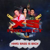 XS Project - Hard Bass Is Back
