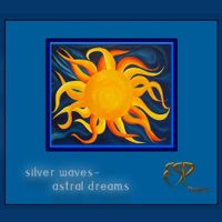 ESP Project - Silver Waves ~ Astral Dreams