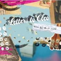 Letters To Cleo - When Did We Do That?
