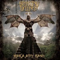 Blasting Hatred - Wak'a Atiy Kasu