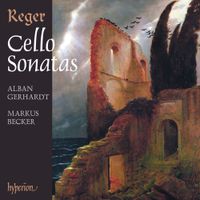 Alban Gerhardt - Reger: Cello Sonatas
