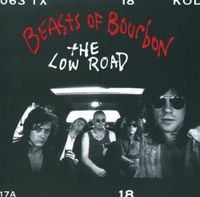 Beasts Of Bourbon - The Low Road