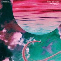 Luttrell - Into Clouds (The Remixes, Pt. 1)