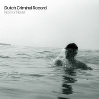 Dutch Criminal Record - Now Or Never