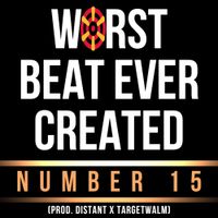 DistantCry - Worst Beat Ever Created (Number 15)
