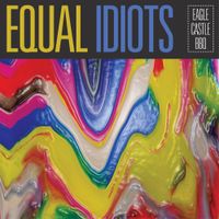 Equal Idiots - Eagle castle BBQ