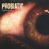 Phobiatic - Phobiatic