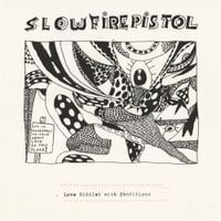 Slow Fire Pistol - Love Riddled With Conditions