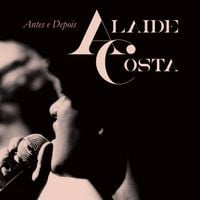 Ala&iacute;de Costa - Antes e Depois