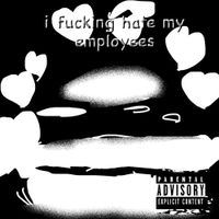 walmartworker76 - i fucking hate my employees