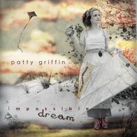 Patty Griffin - Impossible Dream