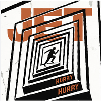 Jet - Hurry Hurry