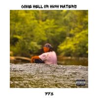 7y3 - Come Hell Or High Waters
