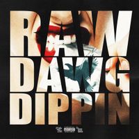 TyFontaine - Raw Dawg Dippin