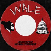 Wale - Ghetto Speak