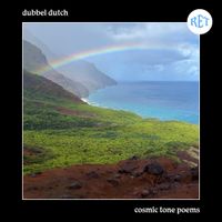 Dubbel Dutch - Cosmic Tone Poems