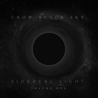 CROW BLACK SKY - Sidereal Light: Volume One