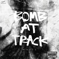 Bomb at Track - White