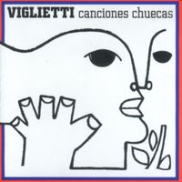 Daniel Viglietti - Canciones Chuecas