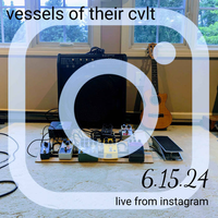 Vessels Of Their Cvlt - 6.15.24