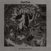 Eagle Twin - The Thundering Heard