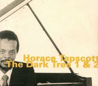 Horace Tapscott - The Dark Tree 1 & 2