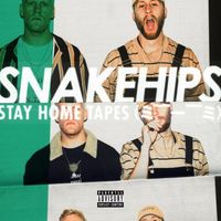 Snakehips - Stay Home Tapes