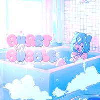 Bao The Whale - Burst My Bubble