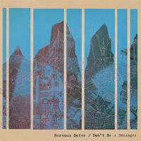 Nervous Dater - Don't Be A Stranger