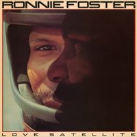 Ronnie Foster - Love Satellite