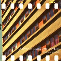 Olenka And The Autumn Lovers - And Now We Sing