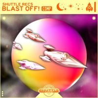 Various Artists - Shuttle Recs: Blast Off