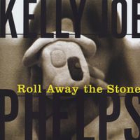 Kelly Joe Phelps - Roll Away the Stone