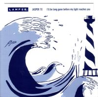 Jasper TX - I'll Be Long Gone Before My Light Reaches You