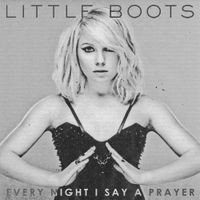 Little Boots - Every Night I Say A Prayer