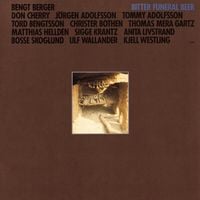 Bengt Berger & Bitter Funeral Beer Band - Bitter Funeral Beer