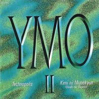 Yellow Magic Orchestra - YMO II - Technopolis / Kimi ni Munekyun (Uwaki na Vacance)