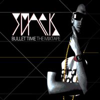 Smack One - Bullet Time the Mixtape