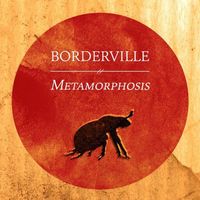 Borderville - Metamorphosis