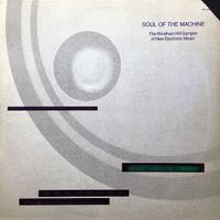 Various Artists - Soul of the Machine: The Windham Hill Sampler of New Electronic Music