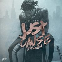 Lil Durk - Just Cause Y&rsquo;all Waited