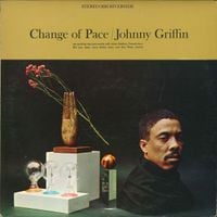 Johnny Griffin - Change of Pace