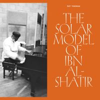 Pat Thomas - The Solar Model of Ibn Al​-​Shatir