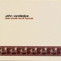 John Vanderslice - Mass Suicide Occult Figurines