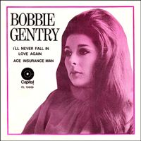 Bobbie Gentry - I'll Never Fall in Love Again