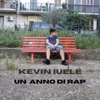 Kevin Iuele - Un anno di rap