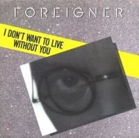 Foreigner - I Don't Want To Live Without You